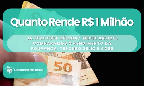 Quanto Rende R$ 1 Milhão