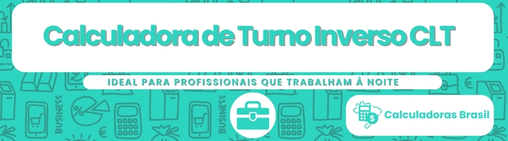  Calculadora de Turno Inverso CLT