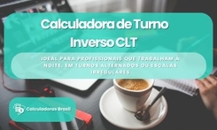  Calculadora de Turno Inverso CLT